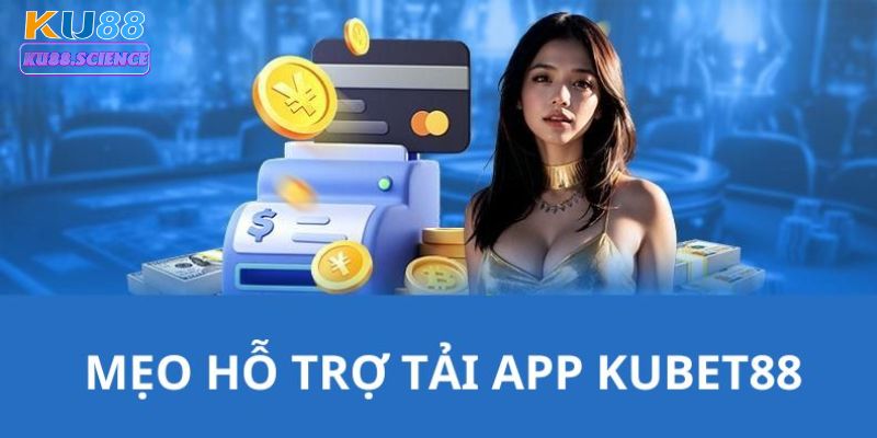 Tải App – Trải Nghiệm Giải Trí Đỉnh Cao Với Cập Nhật Tự Động 3 Cách xử lý các trục trặc thường gặp khi tải app Kubet88